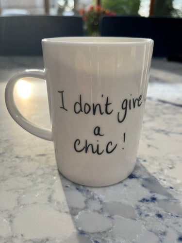 I Don’t Give a Chic Fine Bone China Mug - chichappensboutique
